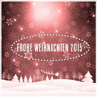 Frohe Weihnachten 2015 by Unknown Artist