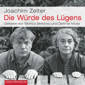 Die Würde des Lügens by Joachim Zelter