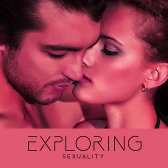 Exploring Sexuality (Tantric Yoga for Couples, Sexual Energy Awakening) by Neo Tantra