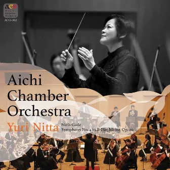 Gade: Symphony No. 4 (Live) by Aichi Chamber Orchestra