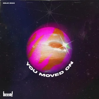 you moved on by beem!