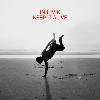 Keep it Alive by Injuvik