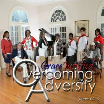 Overcoming Adversity by Grace Justified