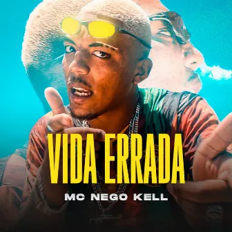 Vida Errada by MC Nego Kell