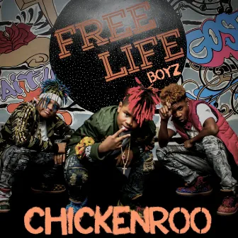 Chickenroo by Free Life Boyz