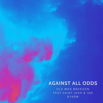 Against All Odds by Saint Josh