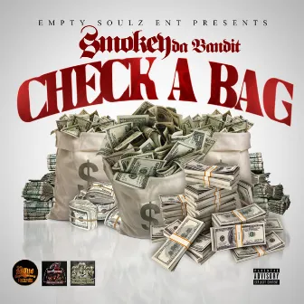 Check a Bag by Smokey Da Bandit