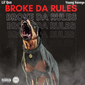 Broke Da Rules by Lil 'Qua