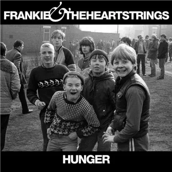 Hunger by Frankie & The Heartstrings