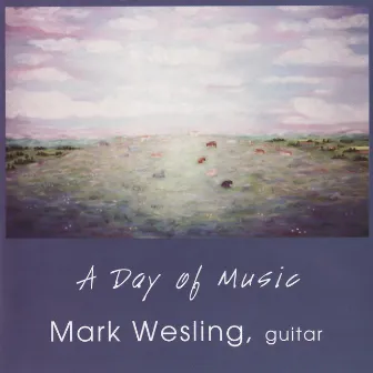 A Day of Music by Mark Wesling