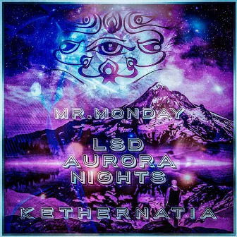 LSD Aurora Nights by Mr.Monday