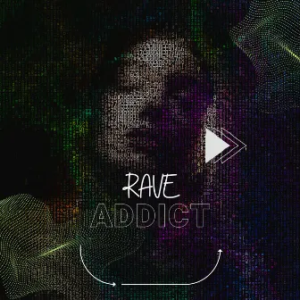 Rave Addict by James Patricio