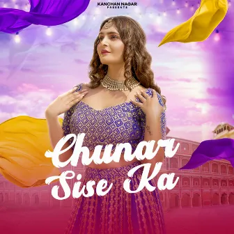 Chunar Sise Ka by Kanchan Nagar