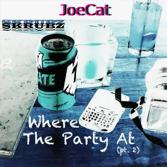 Where the Party At, Pt. 2 by JoeCat