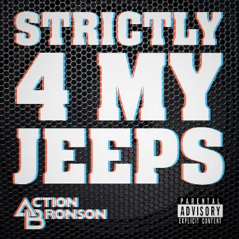 Strictly 4 My Jeeps by Action Bronson