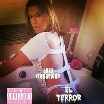 El Terror by Lulu Monamour