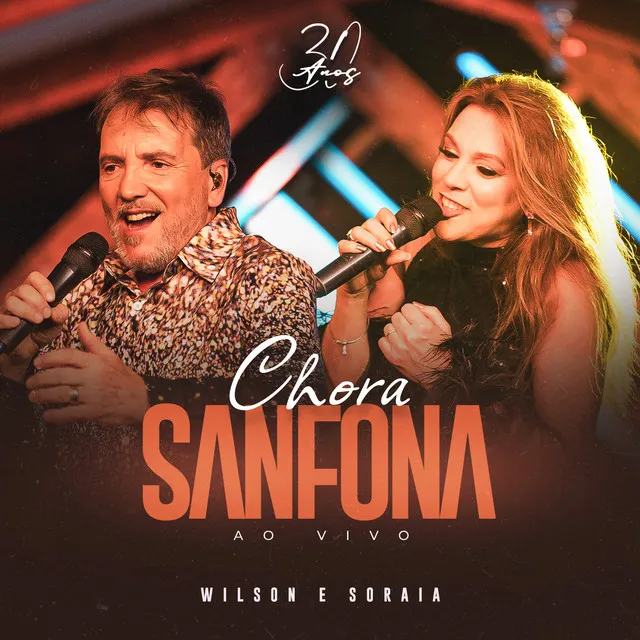 Chora Sanfona - 30 Anos, Ao Vivo