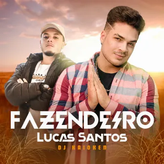 Fazendeiro by Lucas Santos