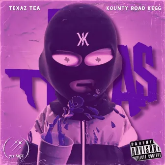 Texaz Tea (Chopped & Sxrewed) by Kounty Road Kegg