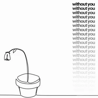 Without You by Catalyst Bars