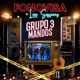 Grupo 3 Mandos - Fonovisa Live Sessions by Grupo 3 Mandos