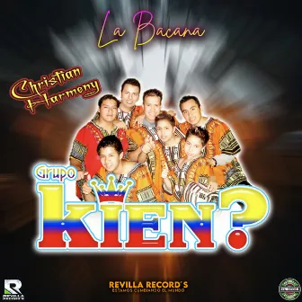 La Bacana by Grupo Kien MR