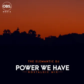 Power We have by The Elemantic DJ