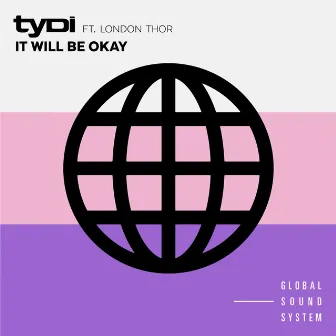 It Will Be Okay (feat. London Thor) by London Thor