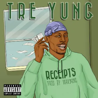 Receipts by Tré Yung