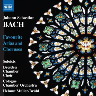 Bach: Favourite Arias and Choruses by Kolner Kammerorchester