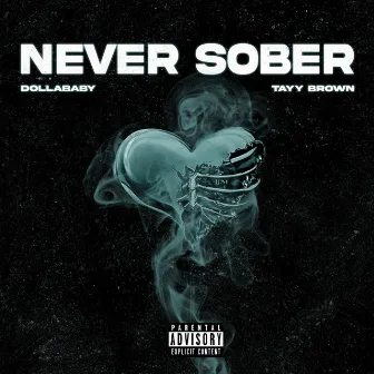 Never Sober by Dollababy