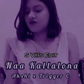 Naa Kallalona - S VIII Remix by Trigger C