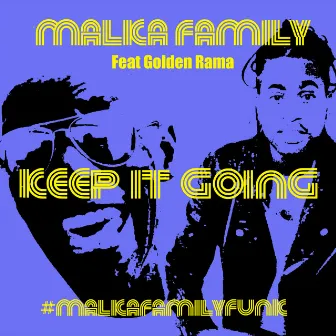 Keep it Going (feat. Golden Rama) by Malka Family