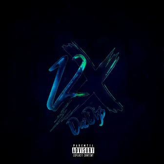 12X by Dae Digs