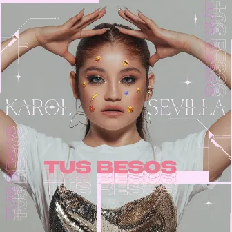 Tus Besos by Karol Sevilla