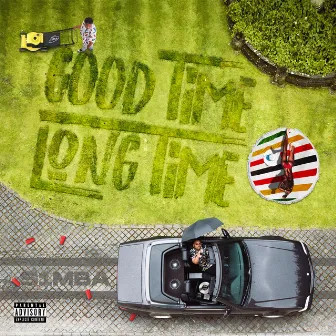 Good Time Long Time by S1mba