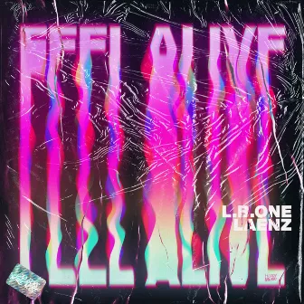 Feel Alive by L.B. One