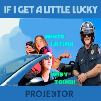 If I Get a Little Lucky by Andy Touch