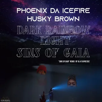 Dark Rainbow Light / Sins of Gaia by Husky Brown