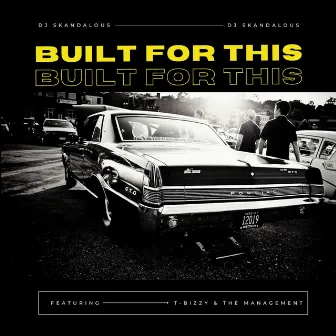 Built For This by DJ Skandalous