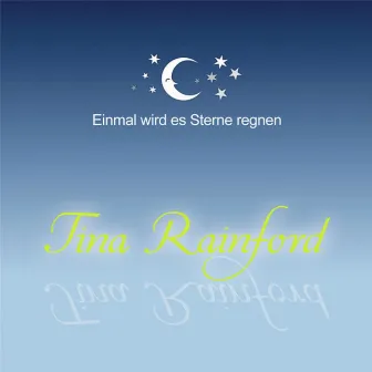 Einmal Wird Es Sterne Regnen by Tina Rainford