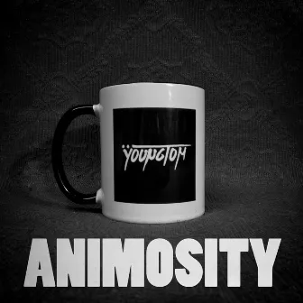 ANIMOSITY EP by Young Tom