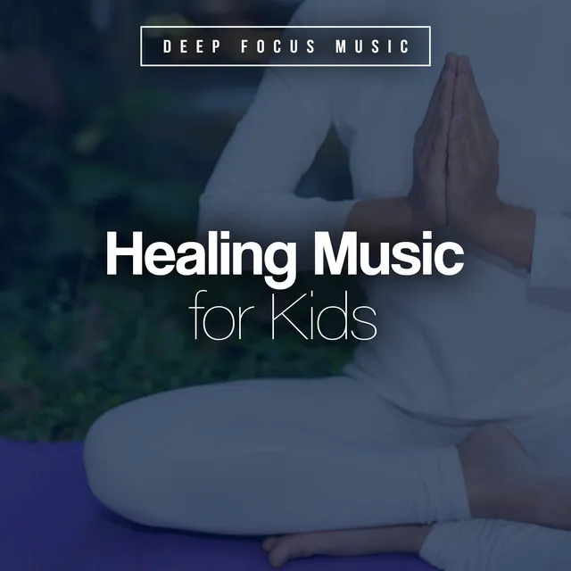 Healing Music for Kids