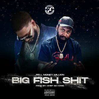 Big Fish Shit by Rell Money Million