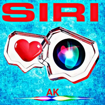 SIRI by AK 101