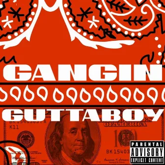 Gangin by GuttaBoy