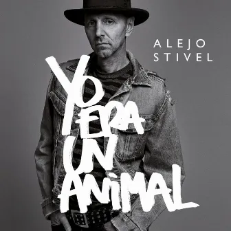 Yo Era Un Animal by Alejo Stivel