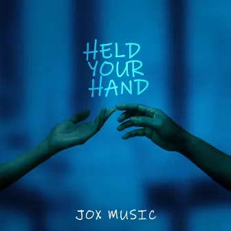 Held your hand by Jox Music