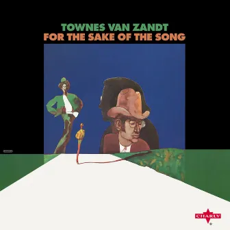 For the Sake of the Song by Townes Van Zandt