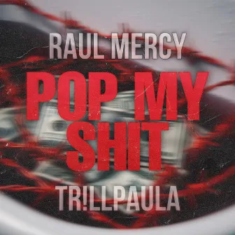 POP MY SHIT by TR!LLPAULA